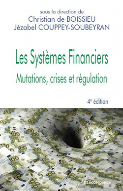 Les Systèmes financiers : Mutations, Crises et Régulation