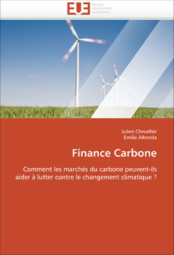 Finance Carbone Comment les marchés du carbone peuvent-ils aider à lutter contre le changement climatique?